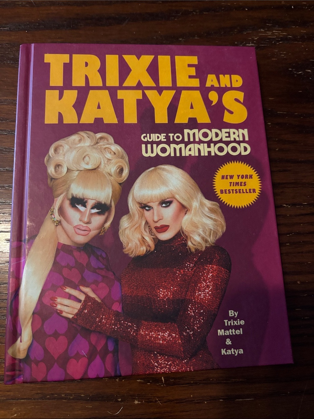 Trixie and Katya's Guide to Modern Womanhood - Purple & Yellow Hardcover
